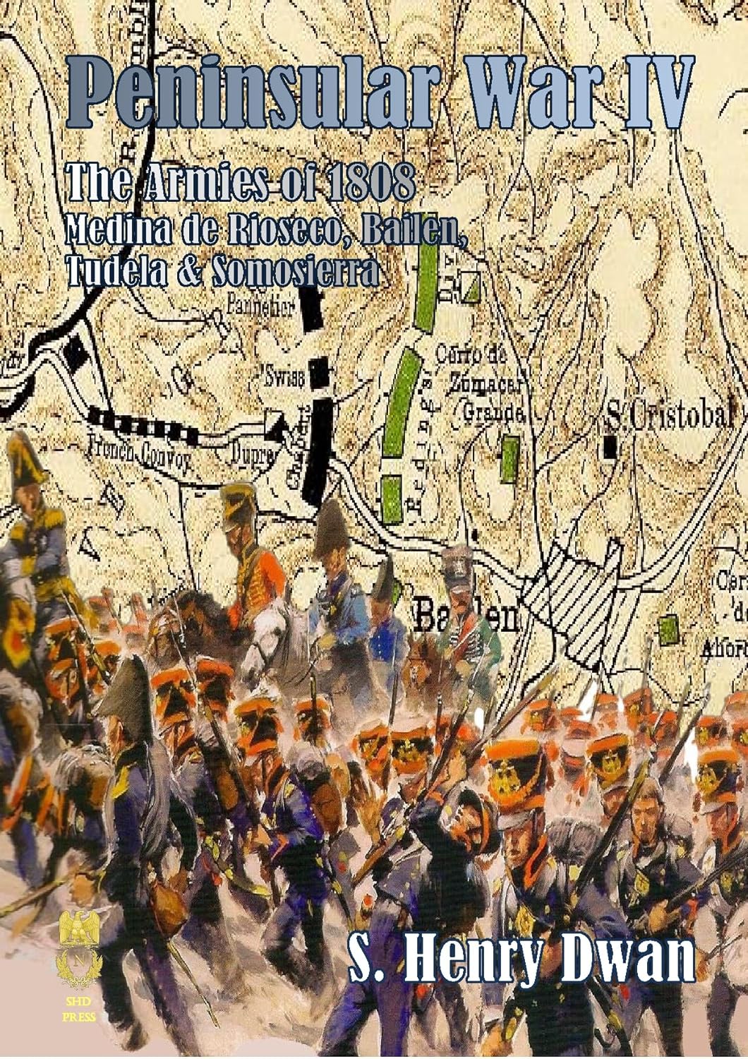 Peninsular War IV - The Armies of 1808 (Orders of Battle)      [Print Replica] Kindle Edition