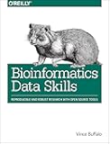 Bioinformatics Data Skills: Reproducible and Robust Research with Open Source Tools