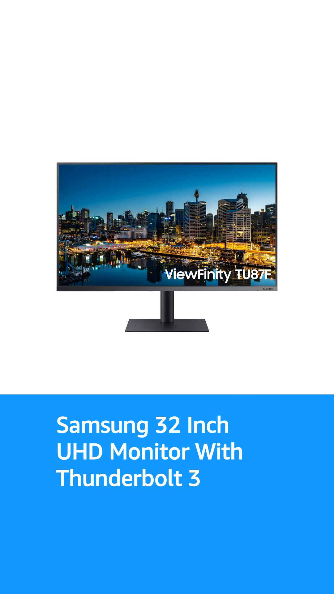 Samsung 32 inch UHD Professional Business Monitor with Thunderbolt