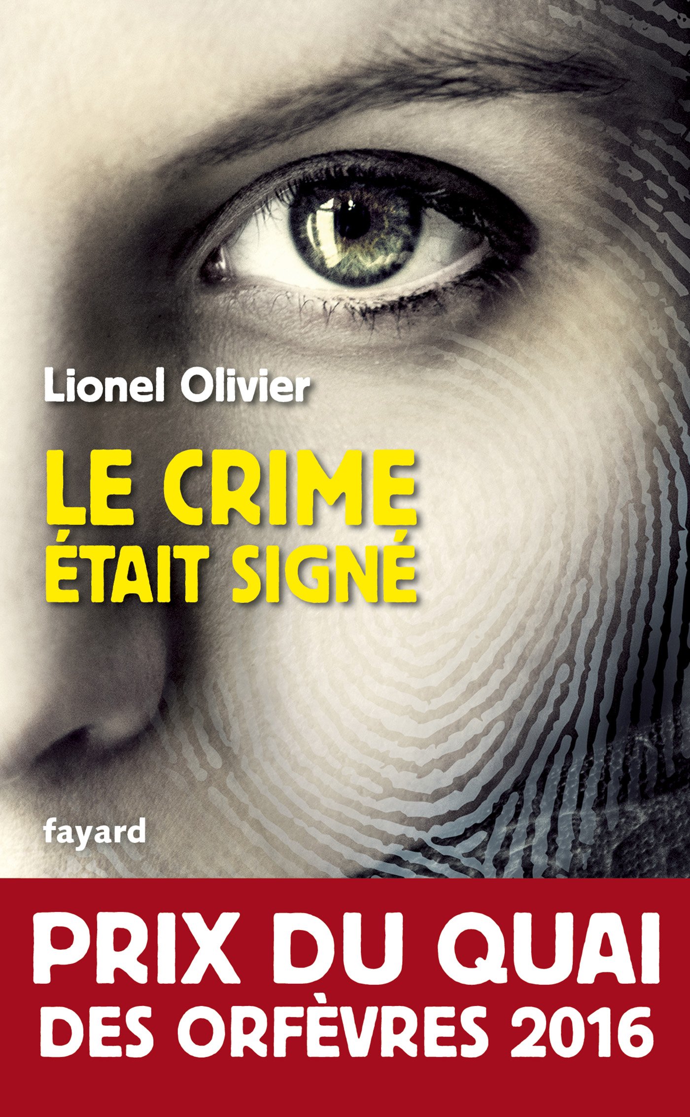 Le crime etait signe: Prix du Quai des Orfèvres 2016