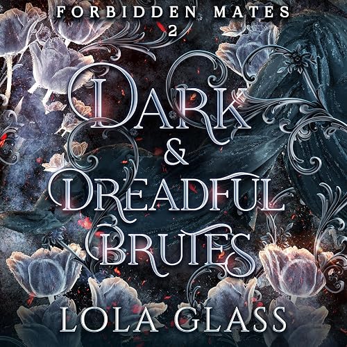 Dark &amp; Dreadful Brutes: Forbidden Mates