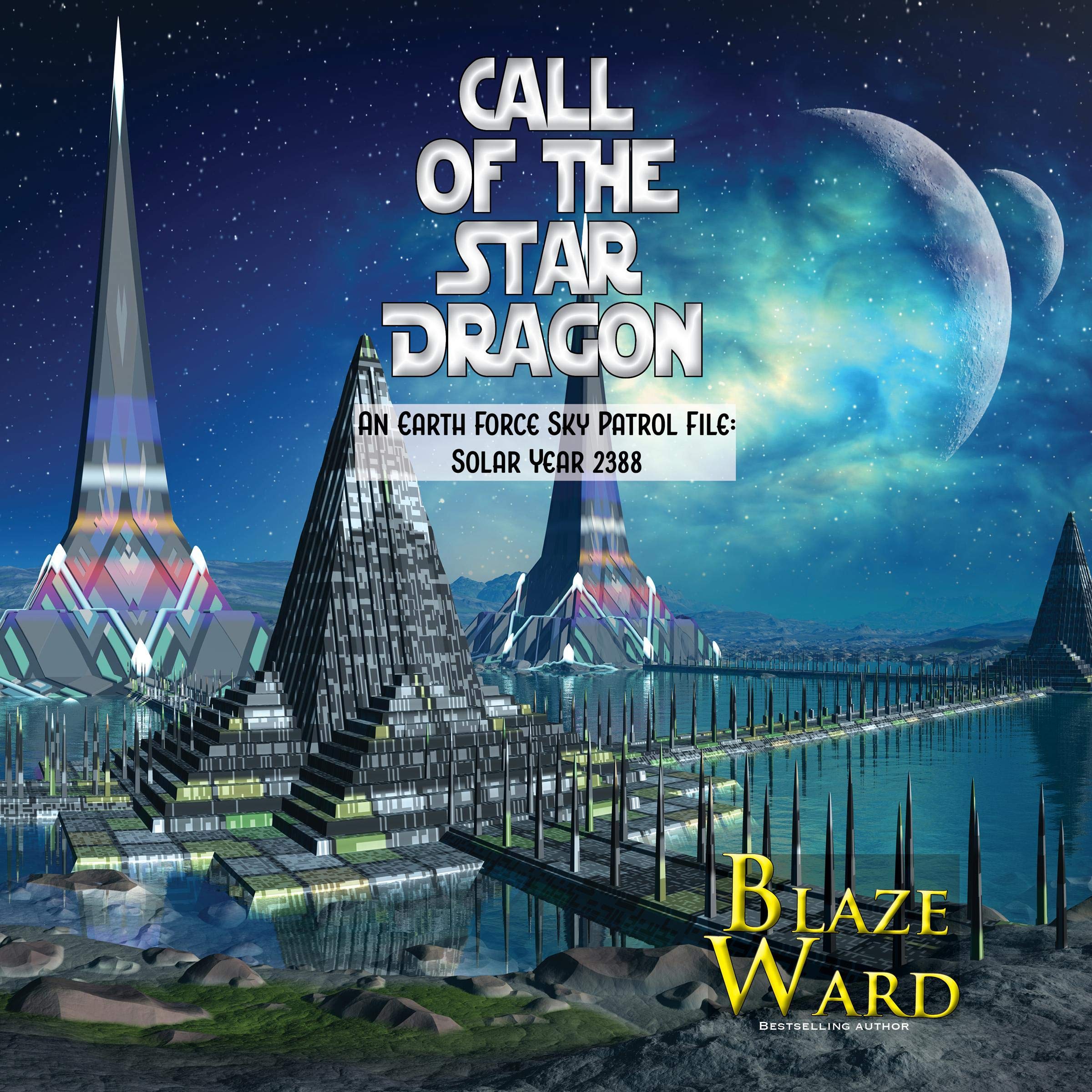 Cover art for Call of the Star Dragon: An Earth Force Sky Patrol File: Solar Year 2388