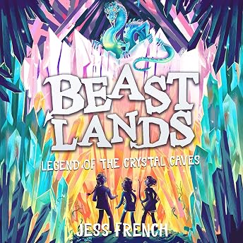 Beastlands: Legend of the Crystal Caves Audiobook by Jess French episode artwork