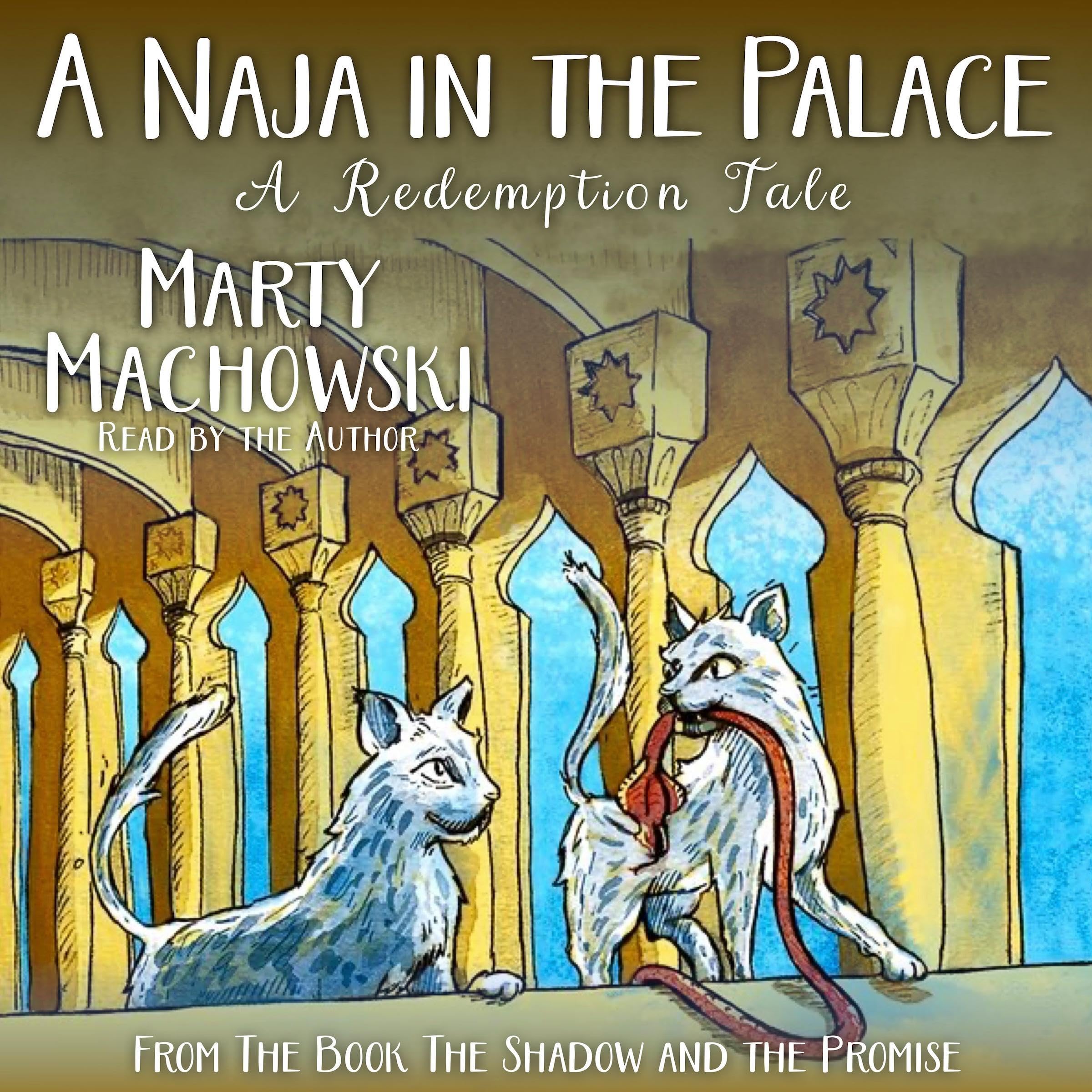 A Naja in the Palace: A Redemption Tale