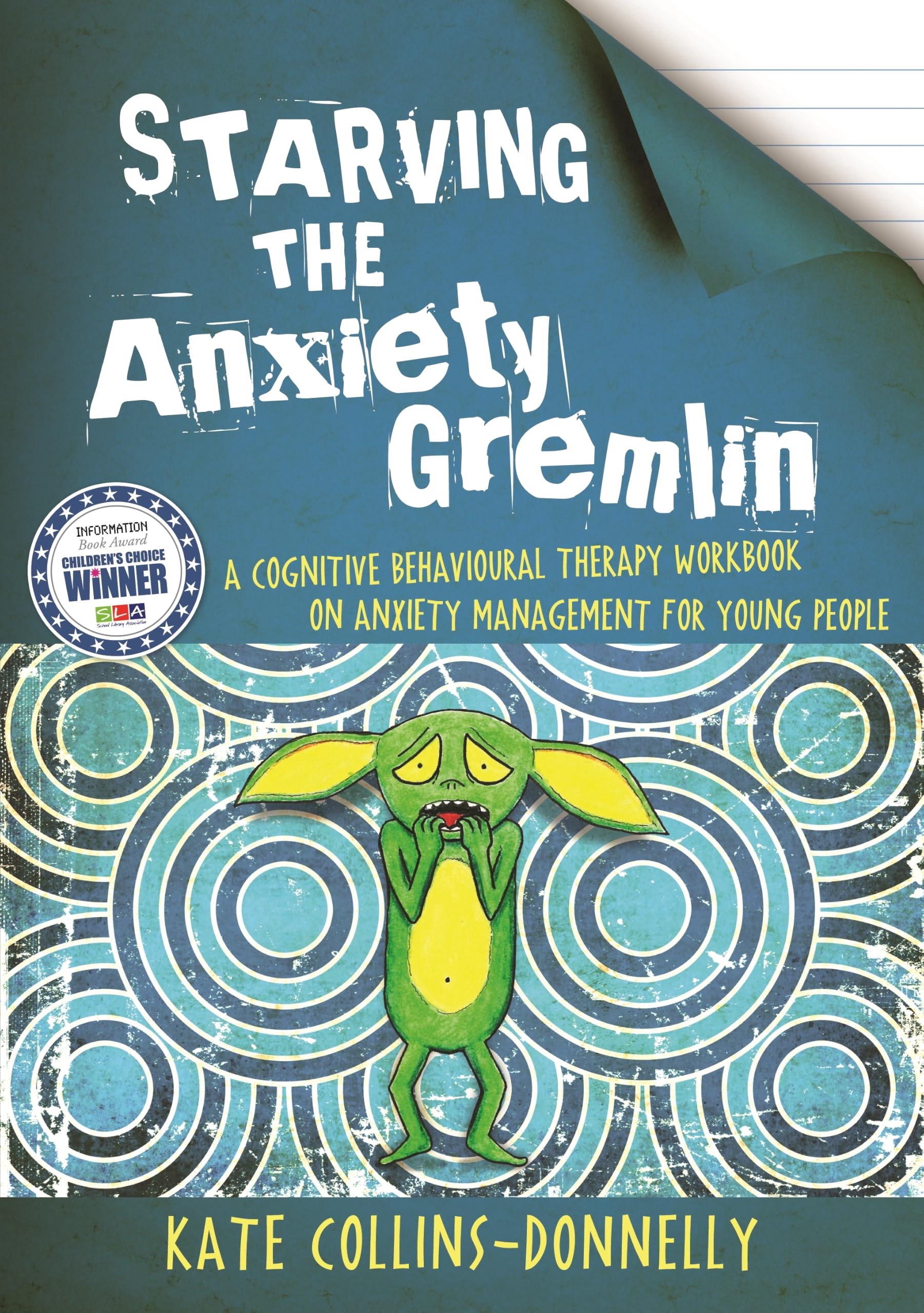 Starving the Anxiety Gremlin: A Cognitive Behavioural Therapy Wo