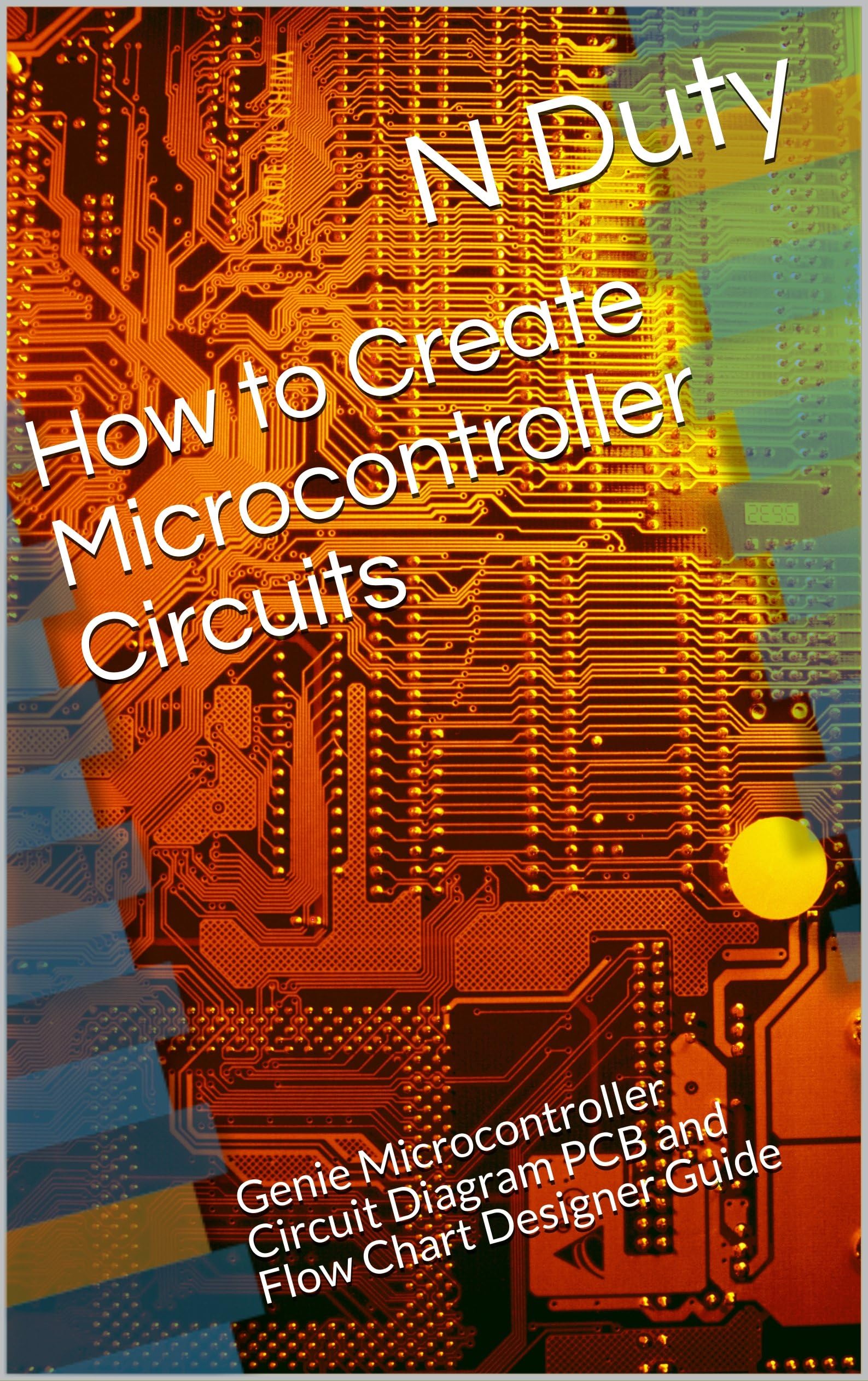 How to Create Microcontroller Circuits: Genie Microcontroller Circuit Diagram PCB and Flow Chart Designer Guide (Input Components)