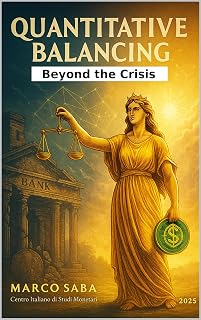 QUANTITATIVE BALANCING - Beyond the Crisis: A New Architecture for Financial Stability