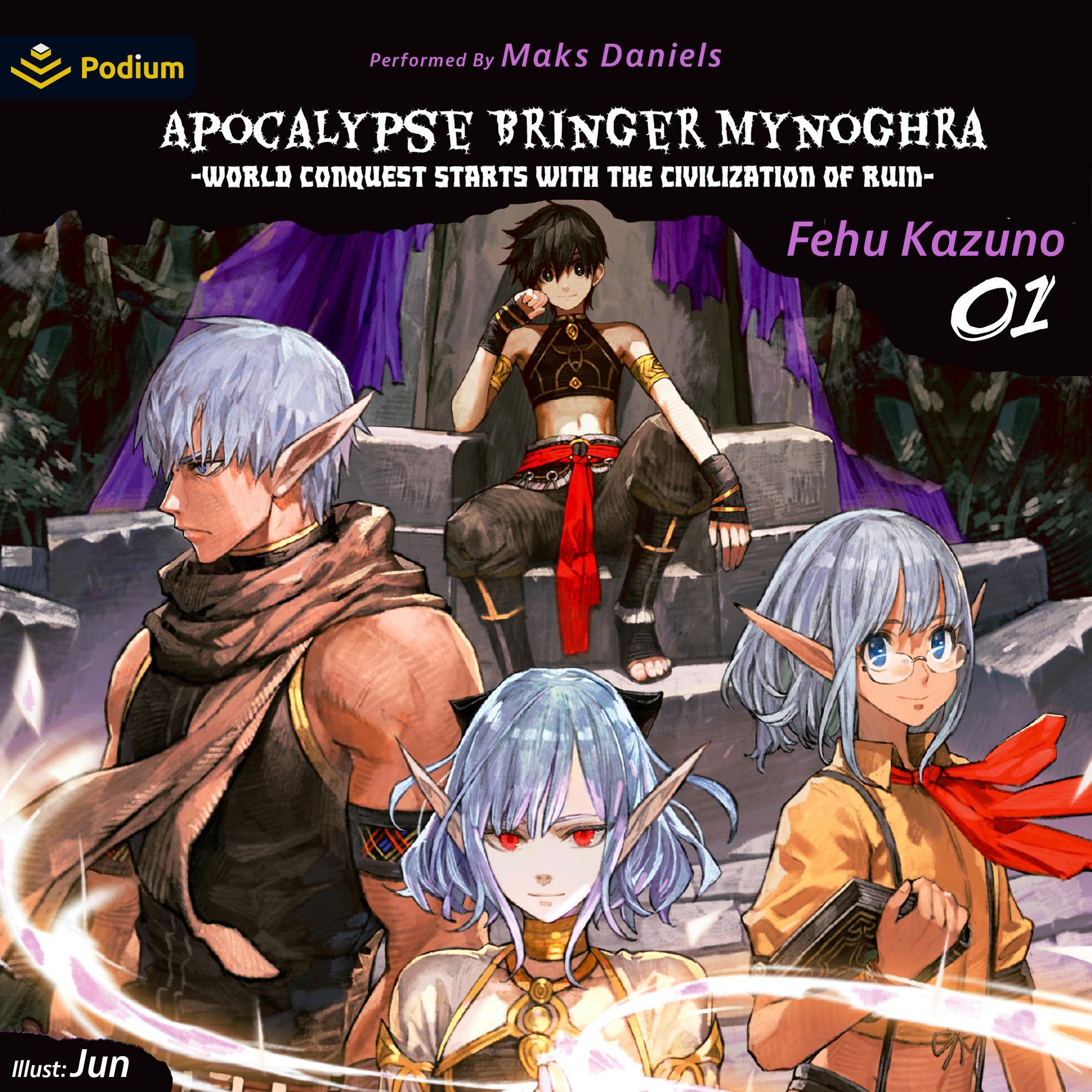 Cover art for Apocalypse Bringer Mynoghra: World Conquest Starts with the Civilization of Ruin, Vol. 1