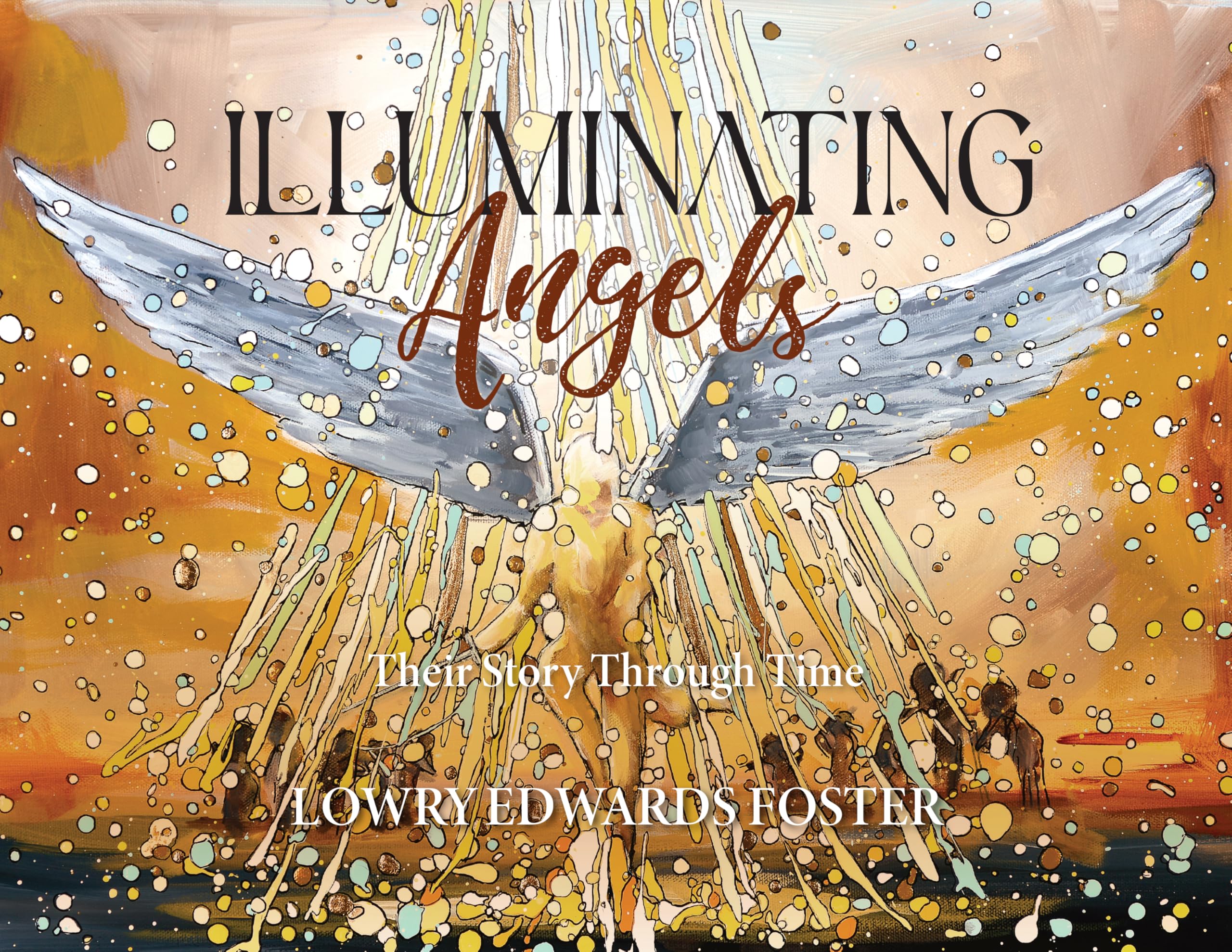Illuminating Angels: Their Story Through Time