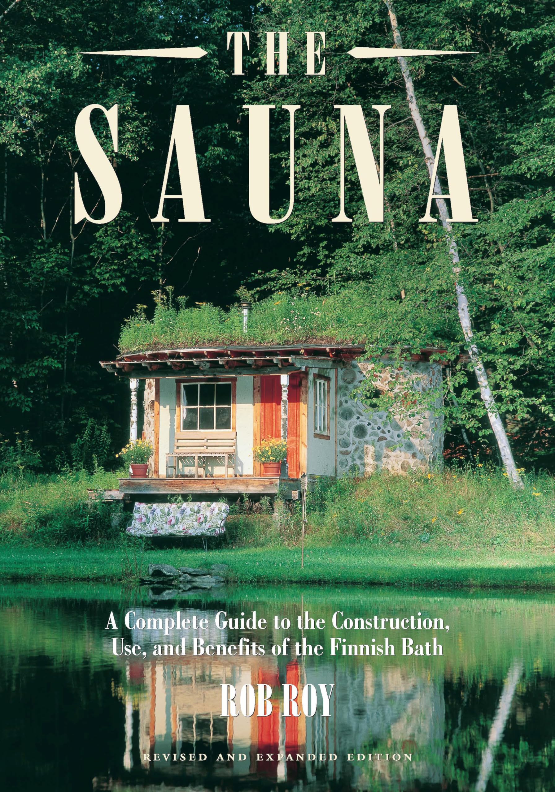 The Sauna: A Complete Guide to the Construction, Use, and Benefits of the Finnish Bath, 2nd Edition Paperback – November 17, 2004