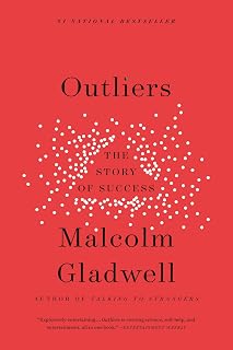 Outliers: The Story of Success by Malcolm Gladwell - Bestselling Book on High Achievers, Culture, and Hidden Paths to Greatness