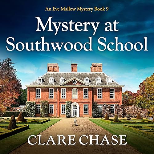 Mystery at Southwood School: An Eve Mallow Mystery, Book 9