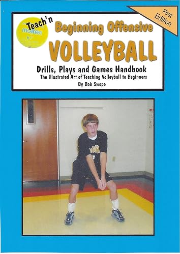 Teach'n Beginning Offensive Volleyball Drills, Plays, qnd Games Free Flow Handbook (Series 5 Teaching Beginning Sports 17) (English Edition)