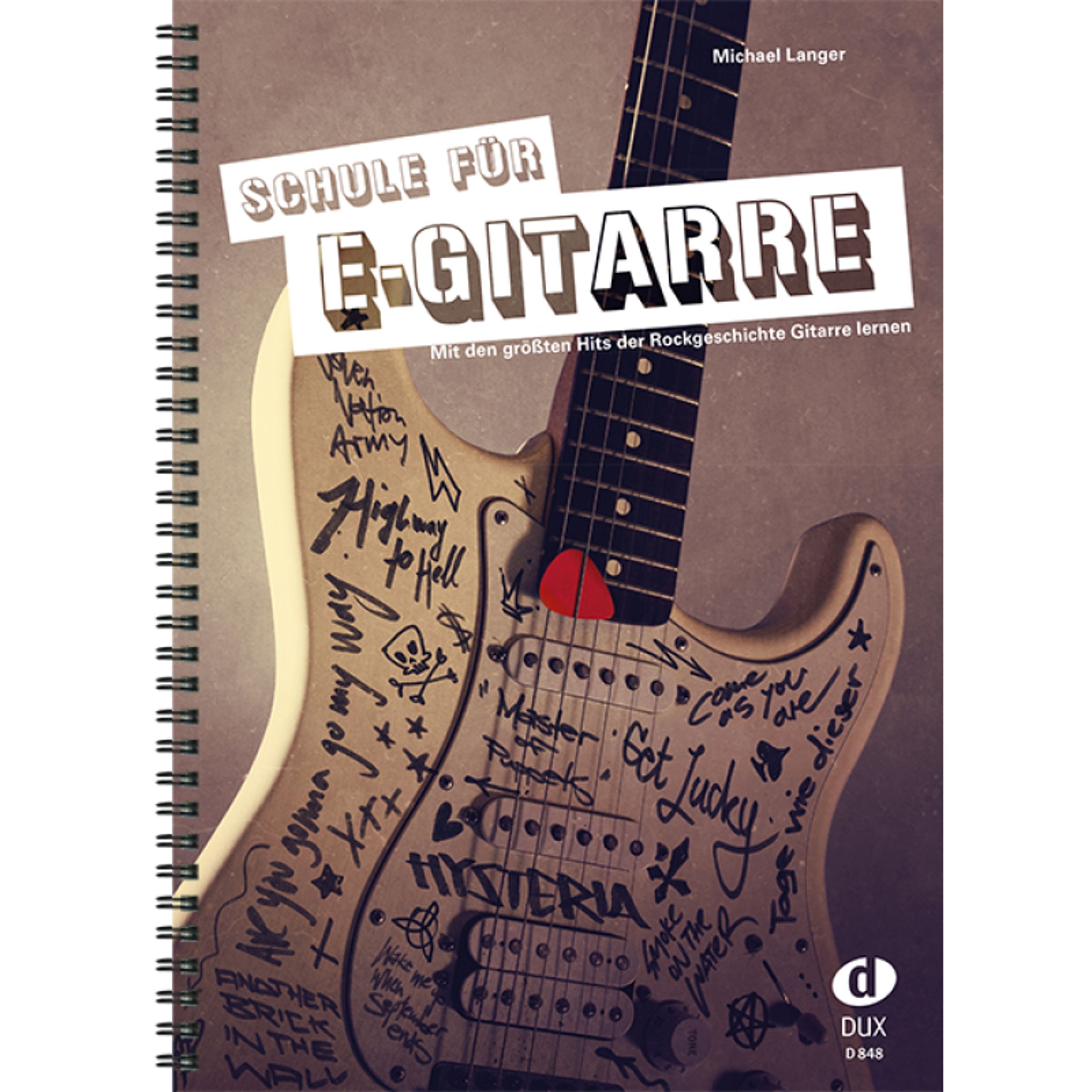 Schule für E-Gitarre: Mit den größten Hits der Rockgeschichte Gitarre lernen
