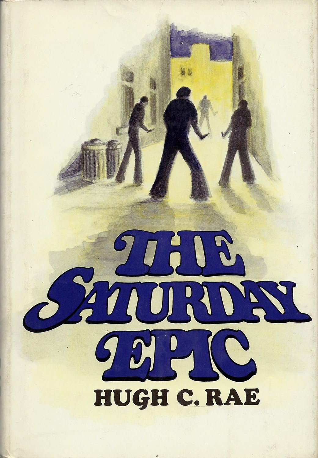 The Saturday Epic Hugh C. Rae Books