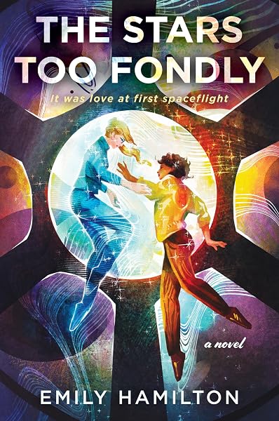 Cover of The Stars Too Fondly: A Novel by Emily Hamilton