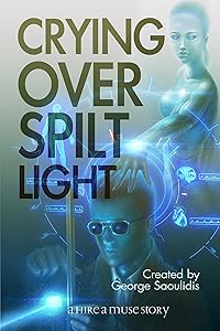 Crying Over Spilt Light