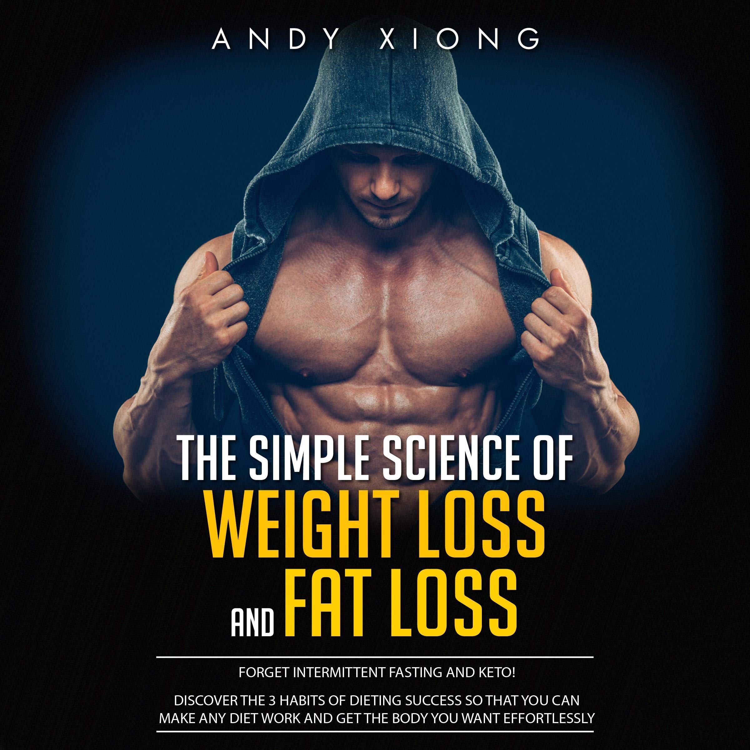 Cover art for The Simple Science of Weight Loss and Fat Loss