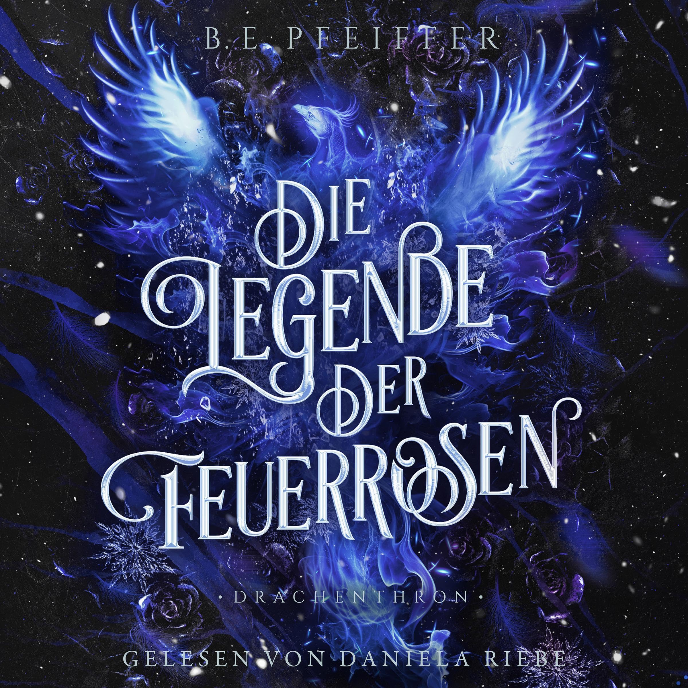 Cover art for Die Legende der Feuerrosen: Drachenthron [The Legend of the Fire Roses: Dragon Throne]