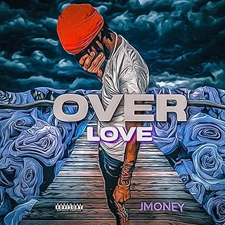 OVER LOVE x J$ [Explicit]