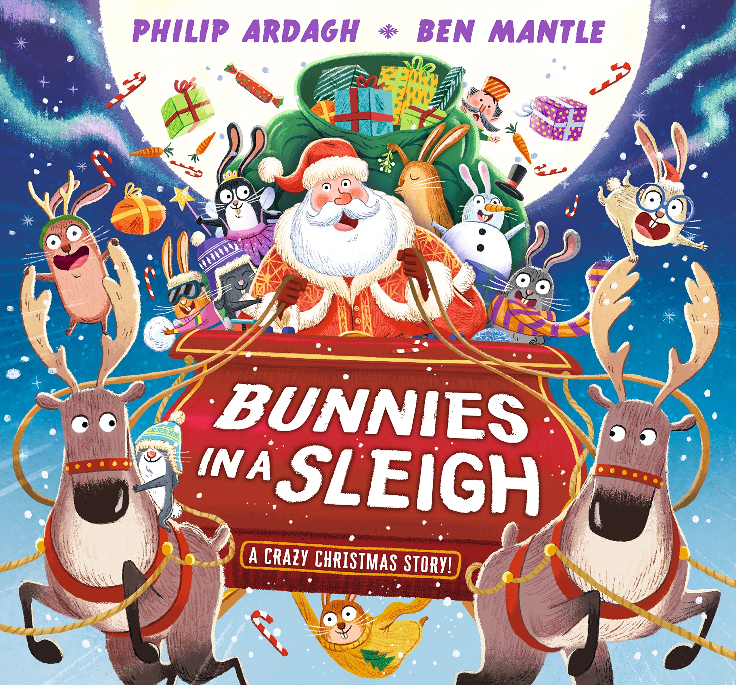 Bunnies in a Sleigh: A Crazy Christmas Story!: A laugh-out-loud, rhyming Christmas picture book gift for 2-5 year olds – filled with cheeky bunnies on ... in Santa’s sleigh! (Sunny Town Bunnies)