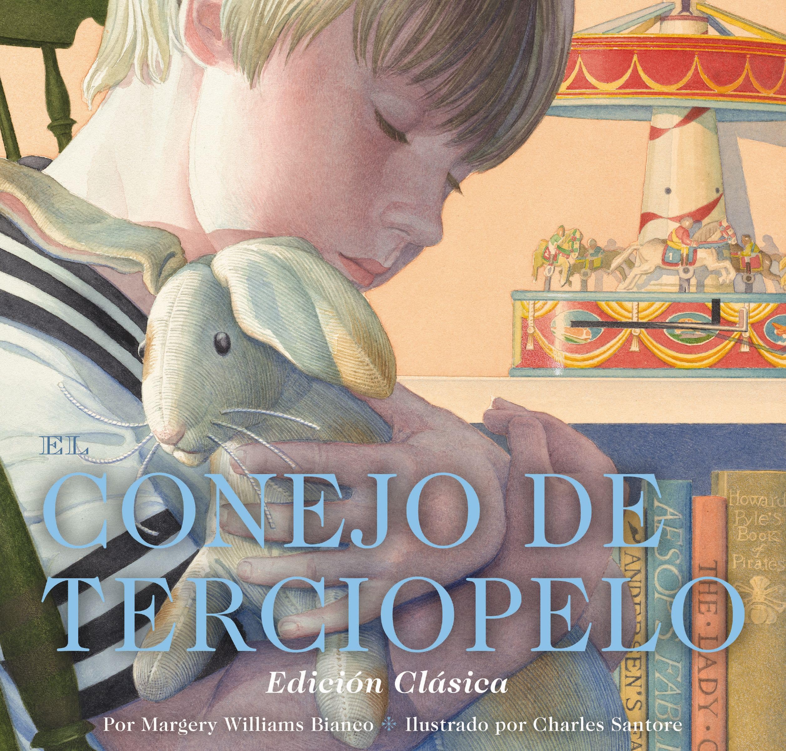 El Conejo de Terciopelo: Edicion Clasica (Charles Santore Children's Classics) (Spanish Edition)