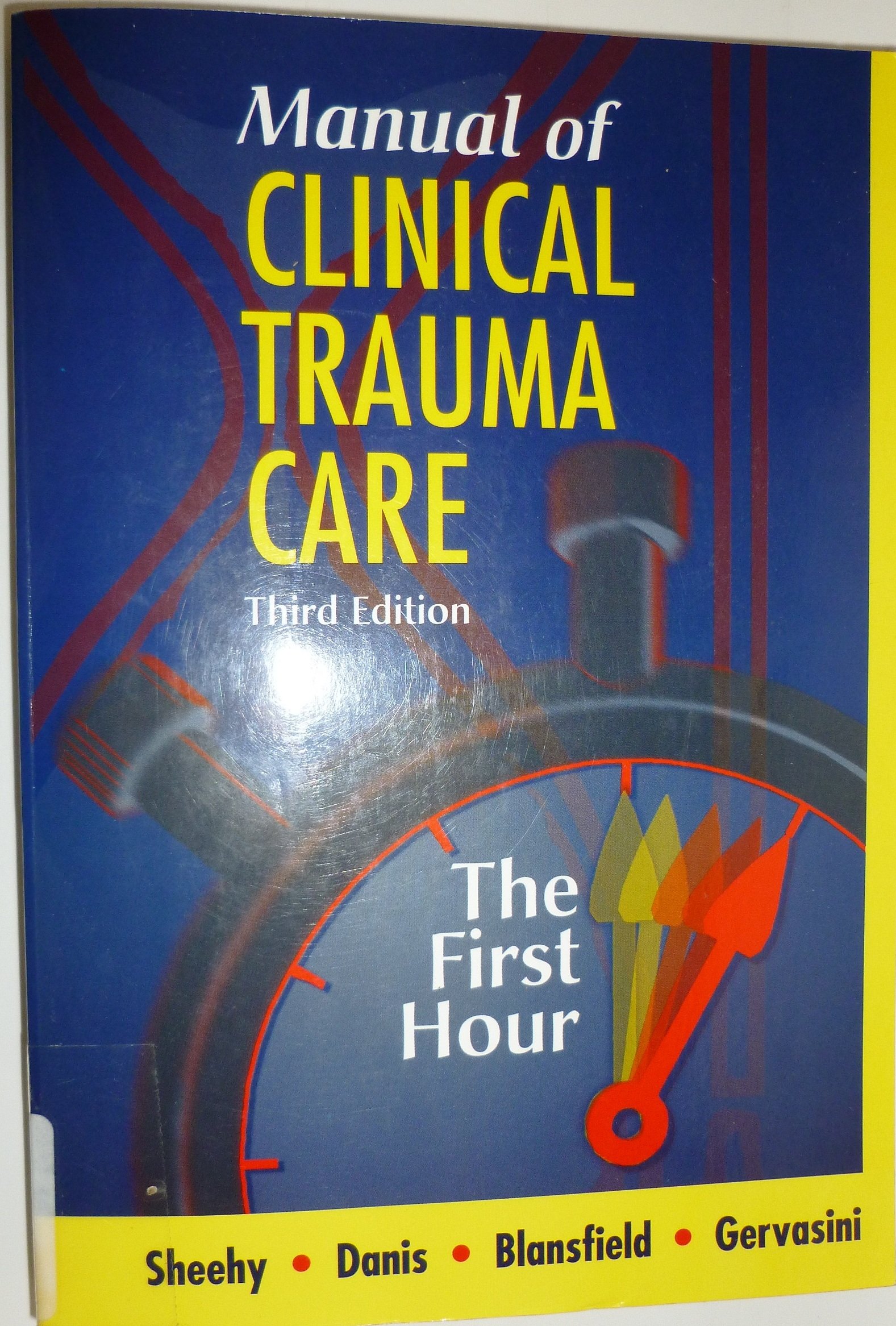 Manual of Clinical Trauma Care: The First Hour