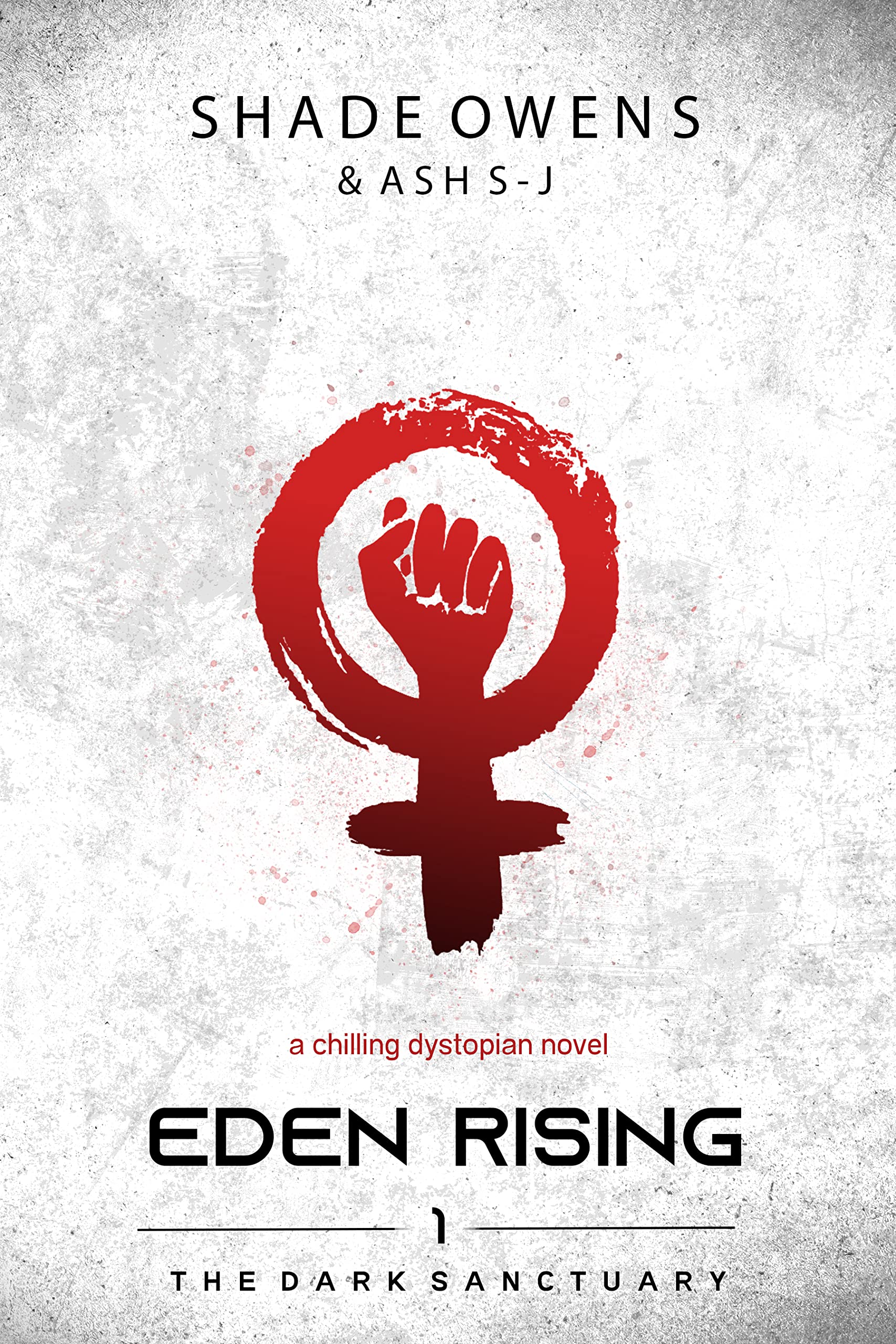 Eden Rising: A Dystopian Novel (The Dark Sanctuary Book 1)