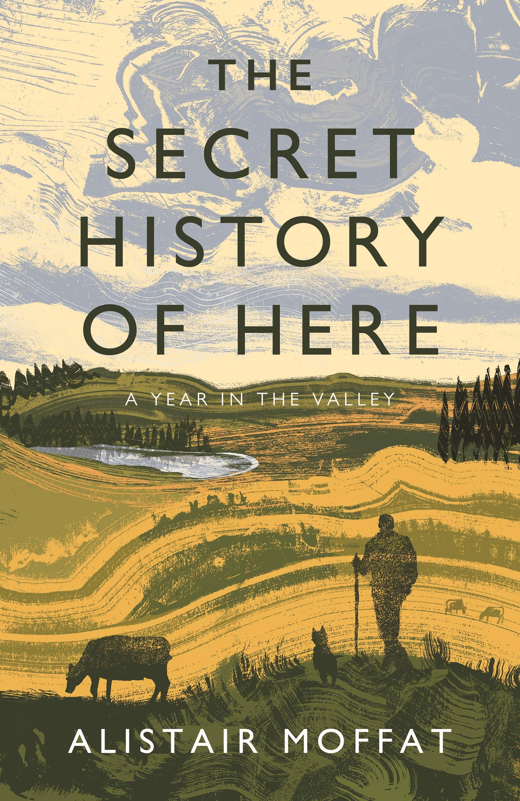 The Secret History of Here by Alistair Moffat - 9781838851132