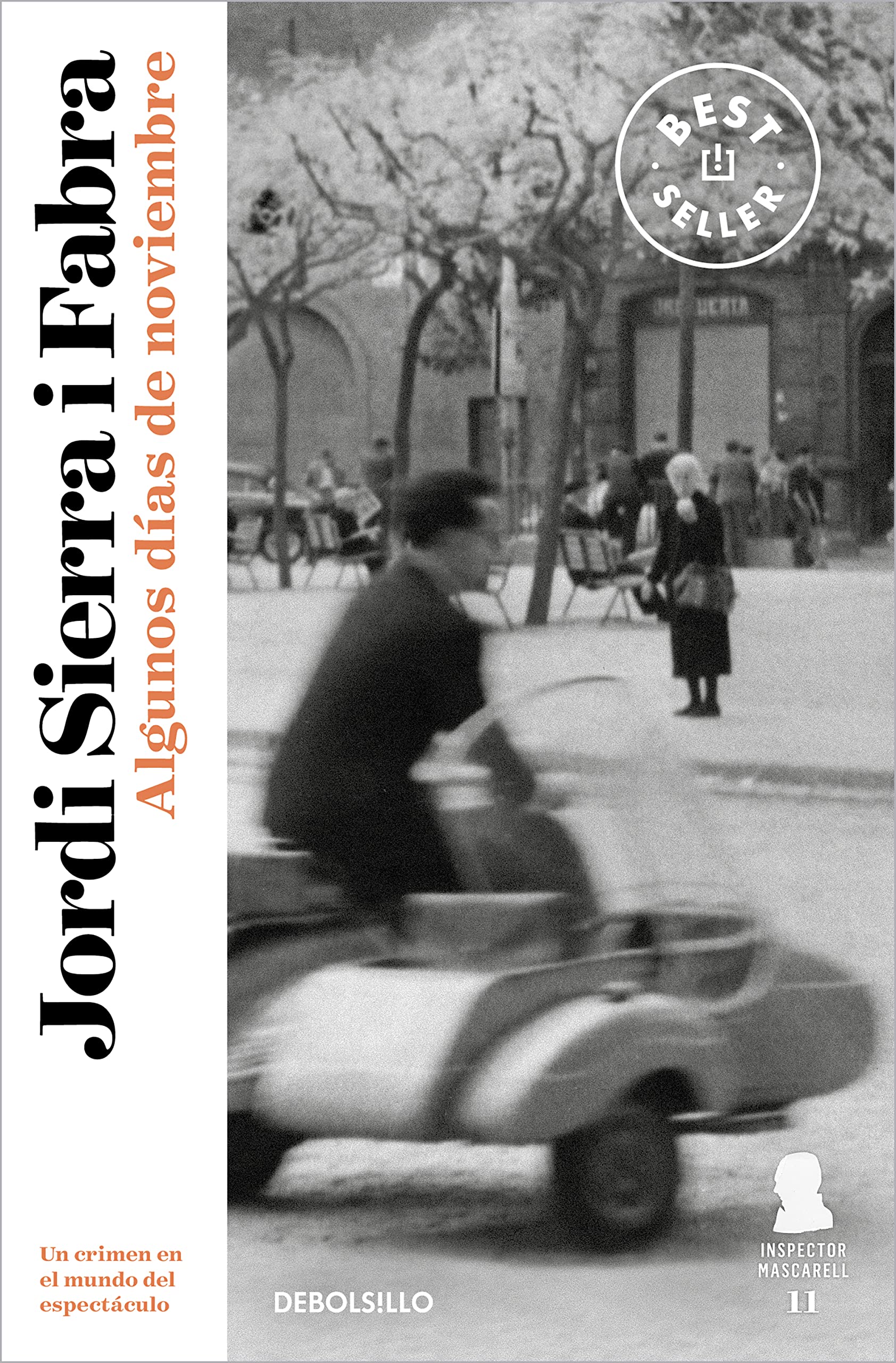 Algunos días de noviembre (Inspector Mascarell 11): Un crímen en el mundo del espectáculo (Best Seller)