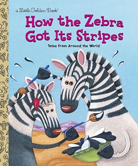 How the Zebra Got Its Stripes Little Golden Book