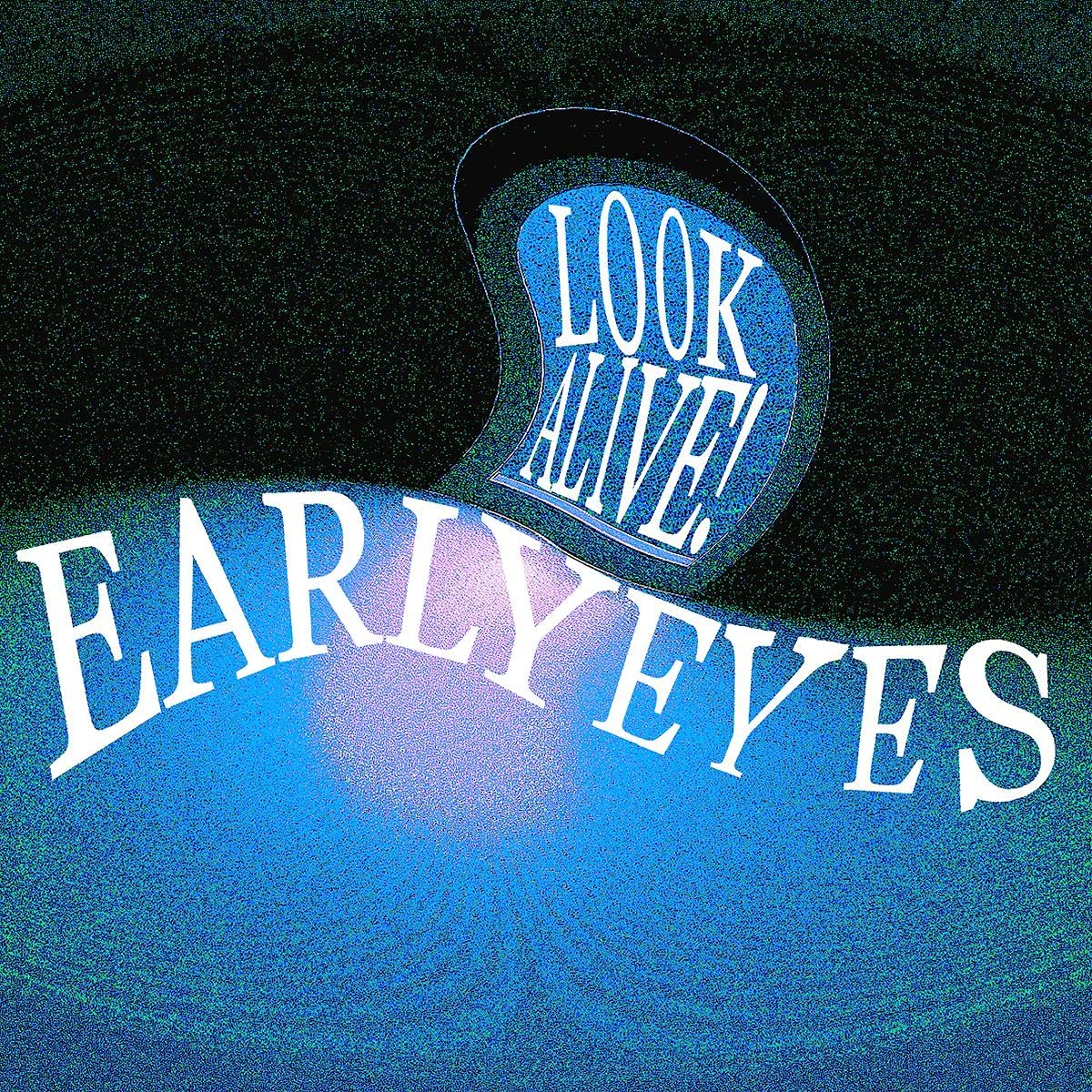 EARLY EYES - Look Alive! - Vinyl (gatefold LP)