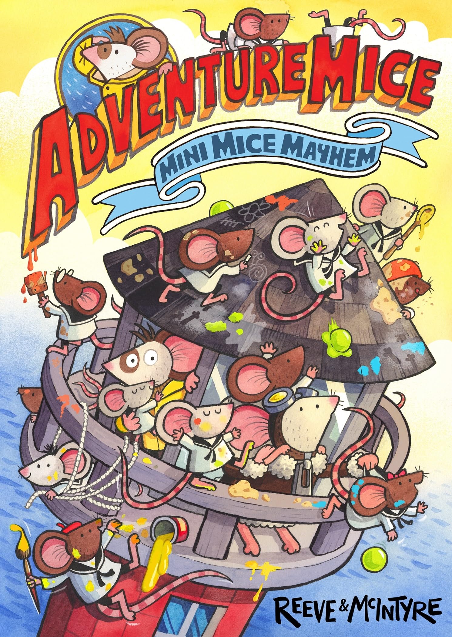 Adventuremice: Mini Mice Mayhem - from bestselling creative dream team, Reeve and McIntyre