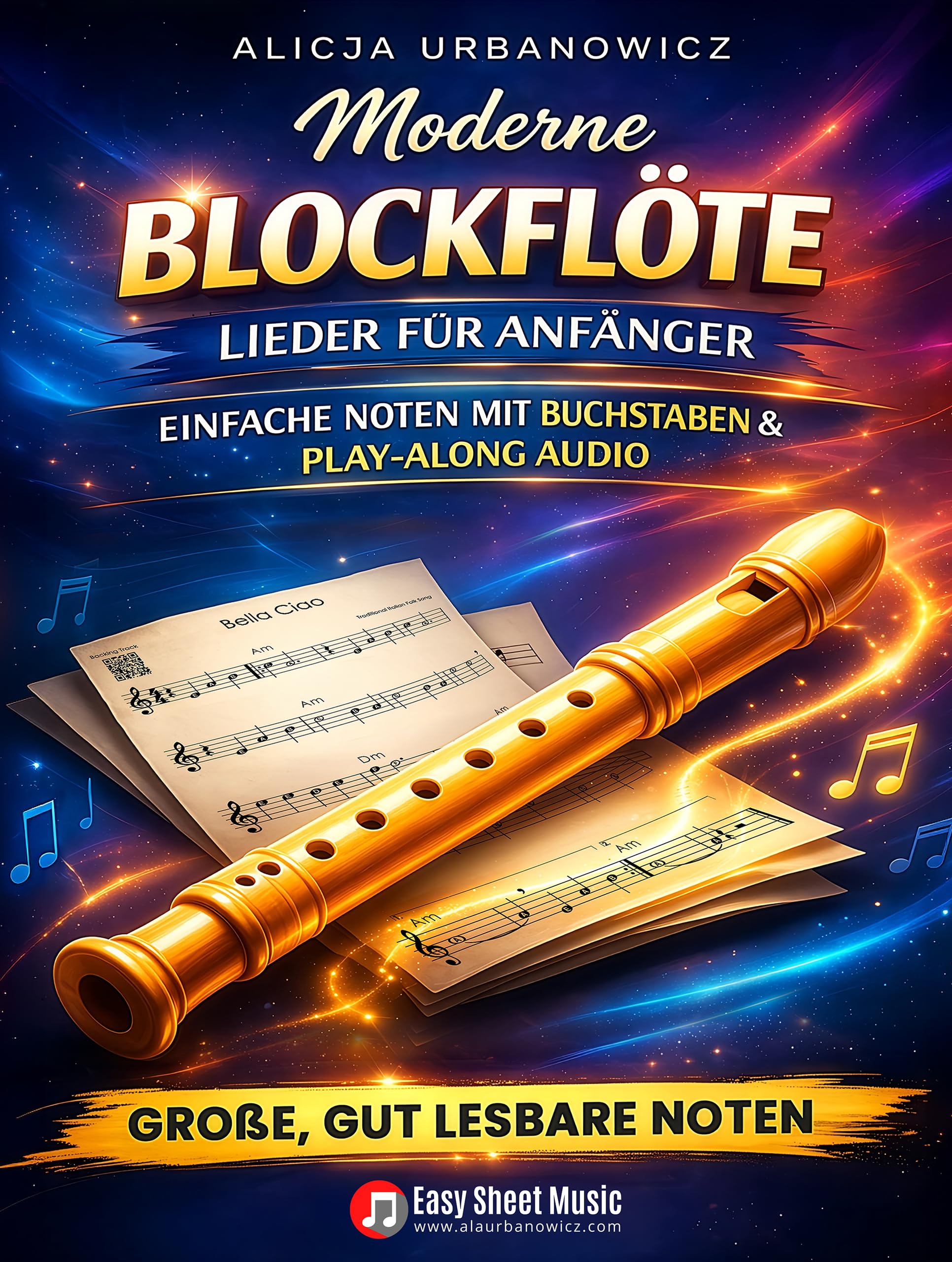 Blockflöte Lieder für Anfänger: 33 bekannte Melodien mit Buchstabennotation, großen Noten und Play-Along Audio für Kinder und Erwachsene