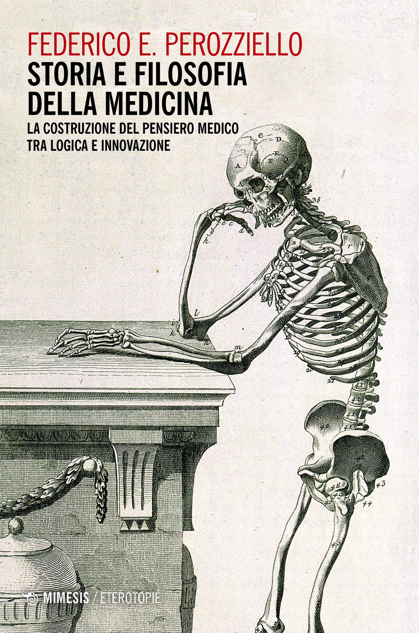 Federico Edoardo Perozziello Storia e filosofia della medicina: La costruzione del pensiero medico tra logica e innovazione