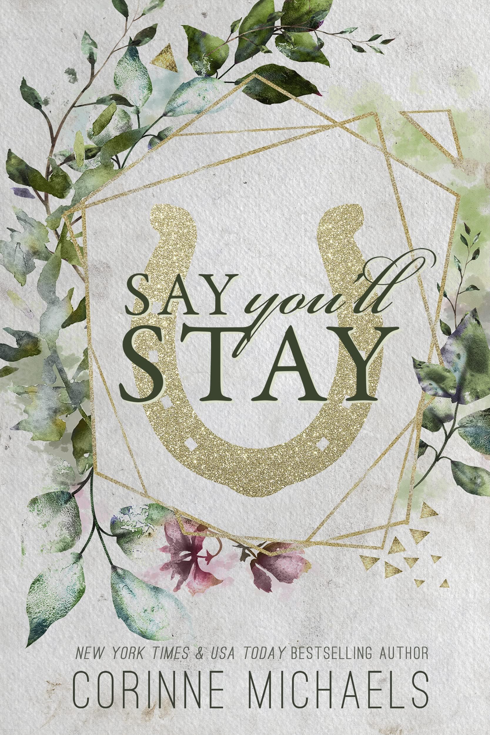 - Say You'll Stay: A Small Town Second Chance Romance (The Hennington Brothers Book 1)