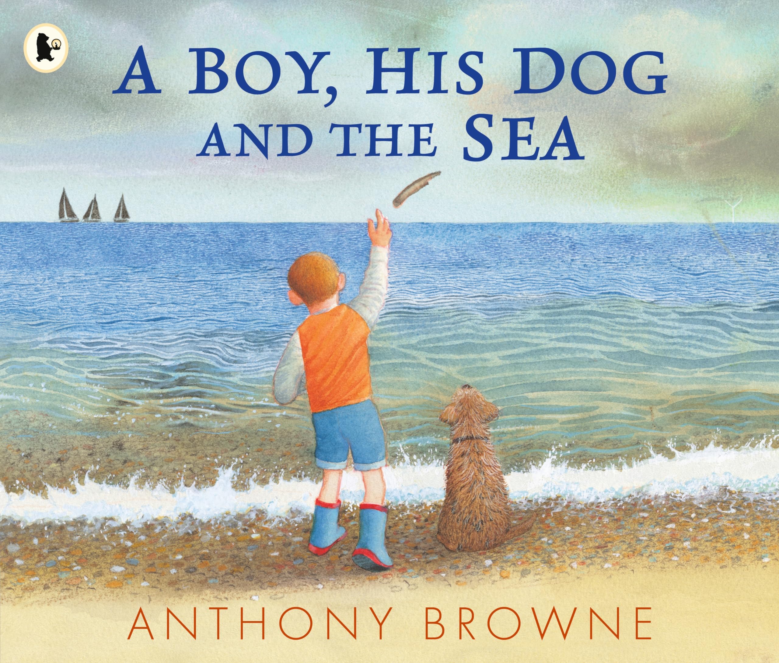A Boy, His Dog and the Sea: A beautiful picture book about family adventures at the seaside for readers age 3–7 years
