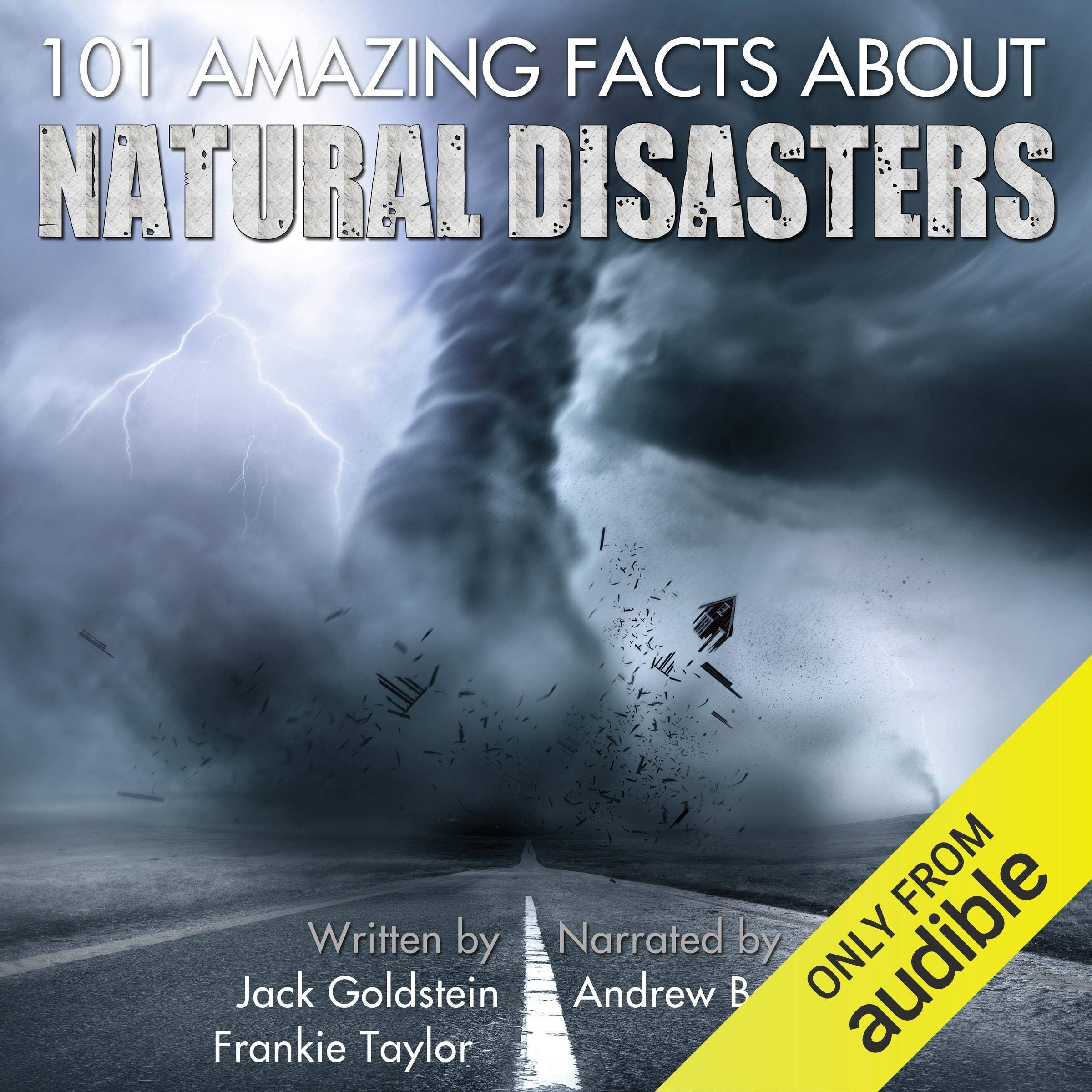 101 Amazing Facts about Natural Disasters