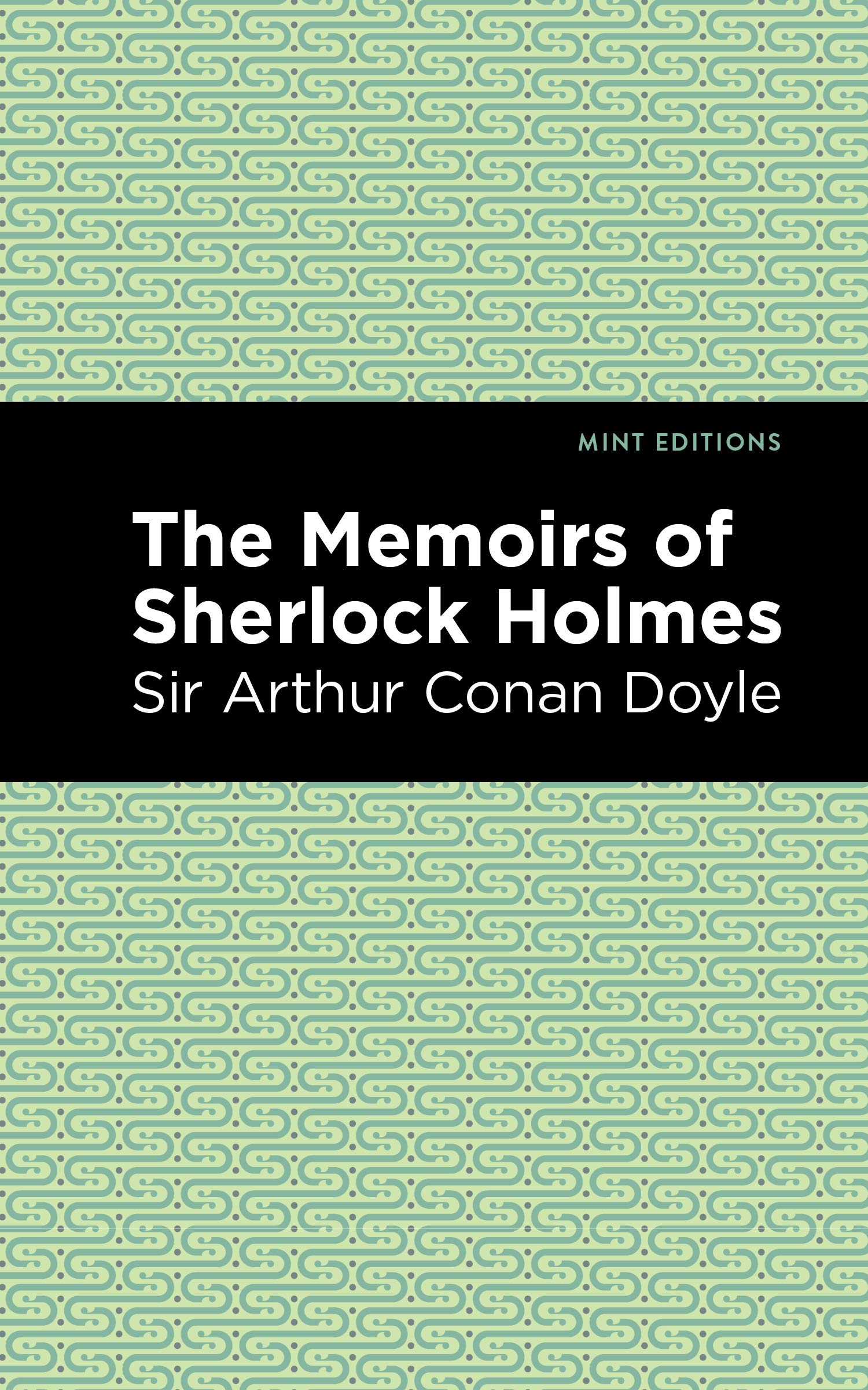 The Memoirs of Sherlock Holmes (Mint Editions (Crime, Thrillers and Detective Work))