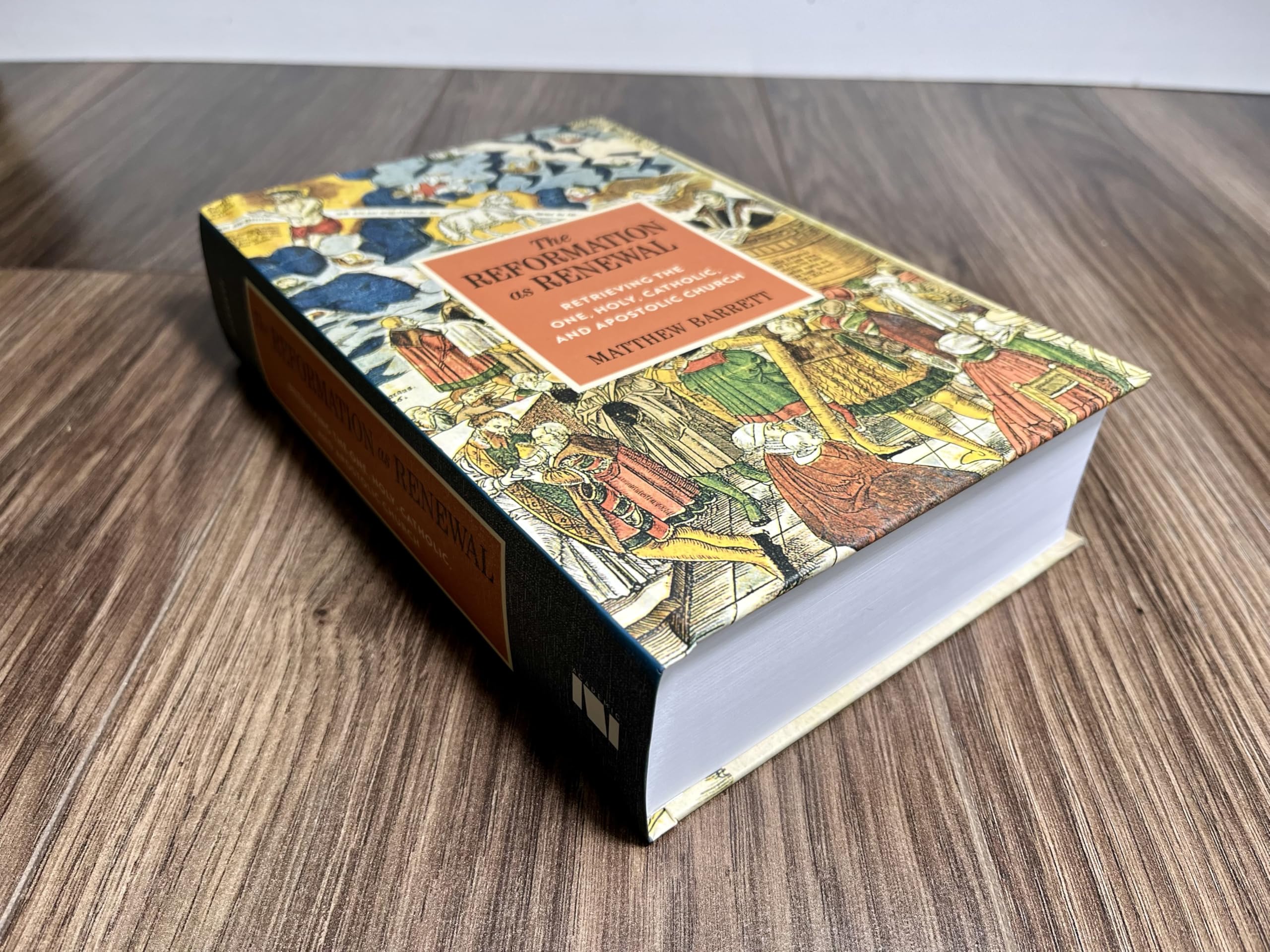 The Reformation as Renewal: Retrieving the One, Holy, Catholic, and Apostolic Church