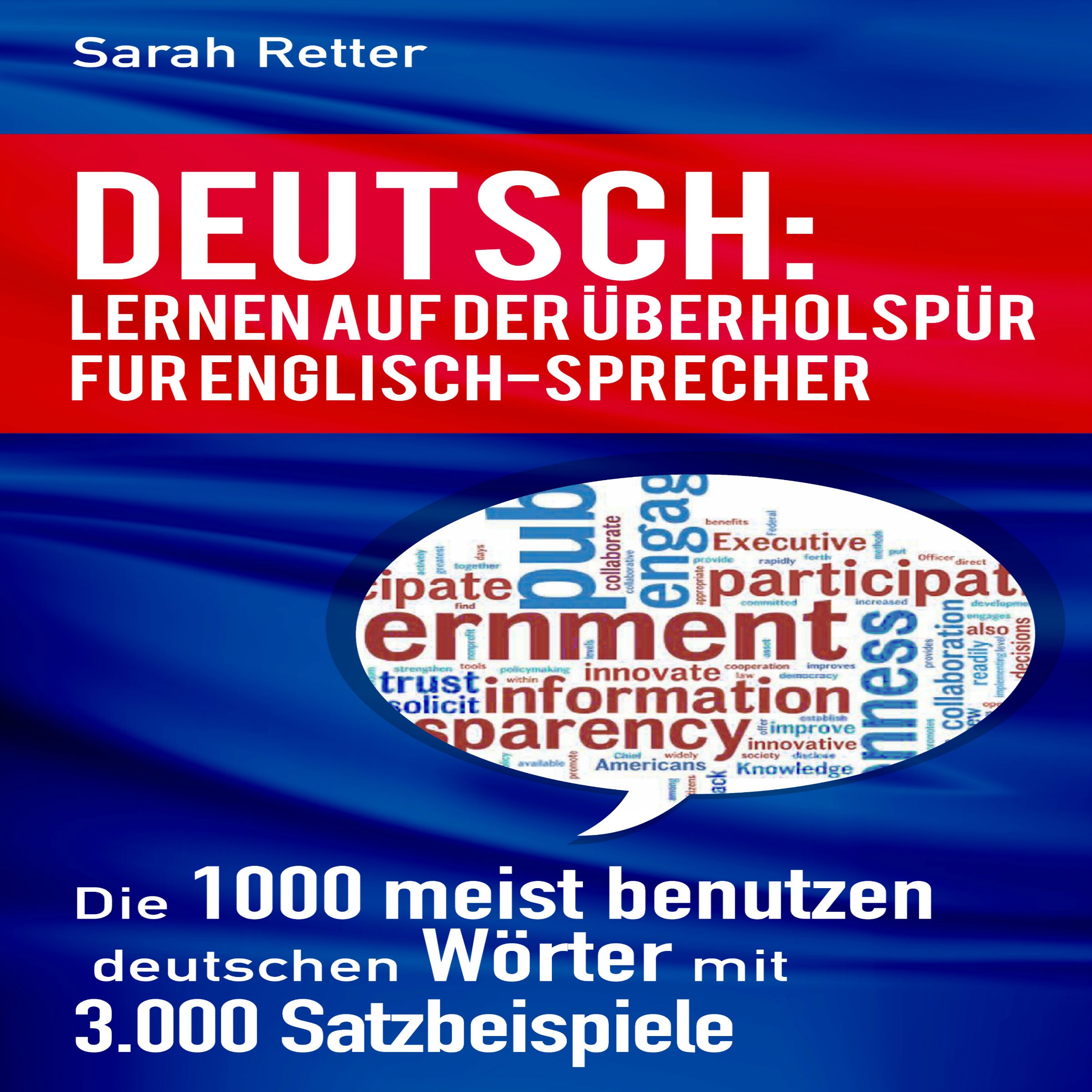 Cover art for DEUTSCH: LERNEN AUF DER ÜBERHOLSPUR FÜR ENGLISCH-SPRECHER: Die 1000 meist benutzen deutschen Wörter mit 3.000 Satzbeispiele
