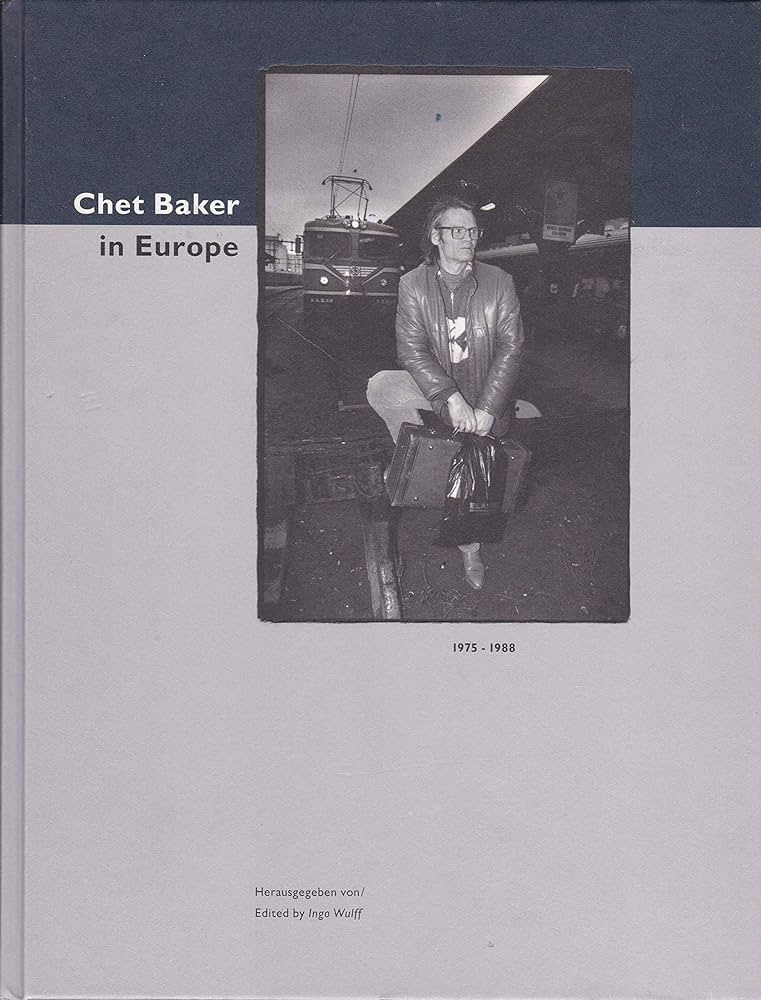 Chet Baker in Europe: 1975 - 1988: 1975-1988. Dtsch.-Engl