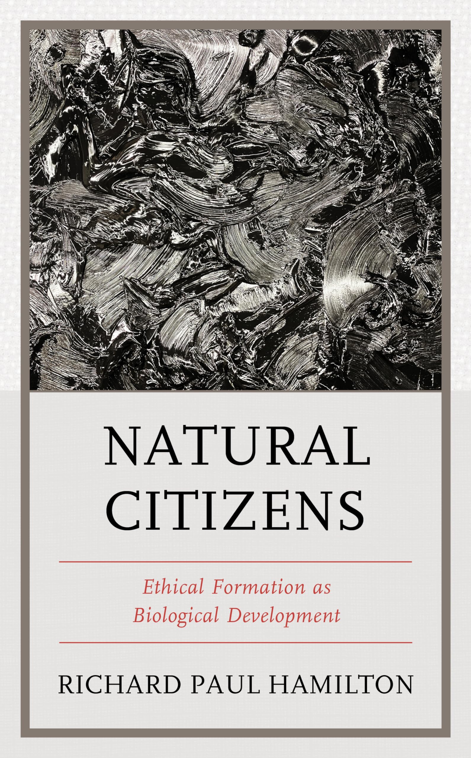 Buy Natural Citizens: Ethical Formation As Biological Development — BookShops.in