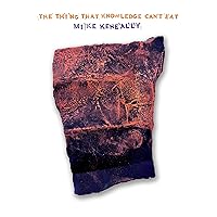 Vista 1 de The Thing That Knowledge Can't Eat