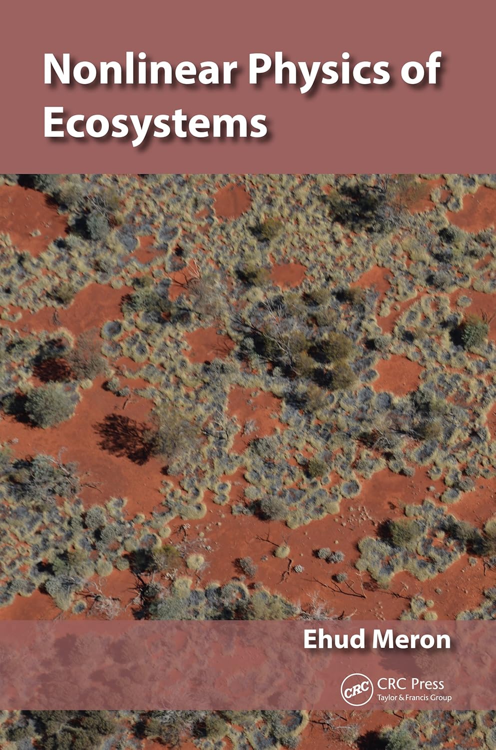 Nonlinear Physics of Ecosystems      1st Edition, Kindle Edition