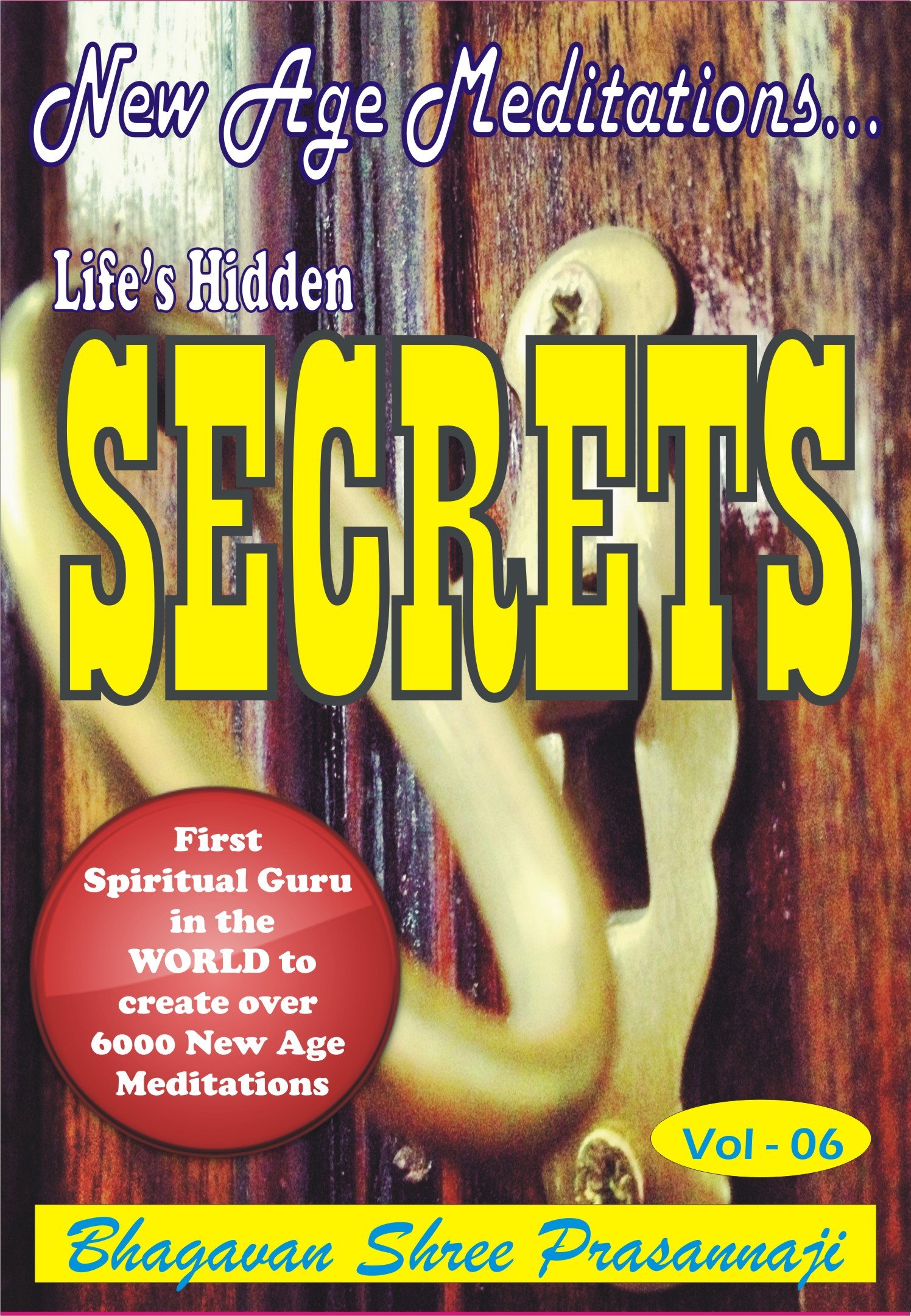 New Age Meditations...Life's Ultimate Secrets (Vol-06)