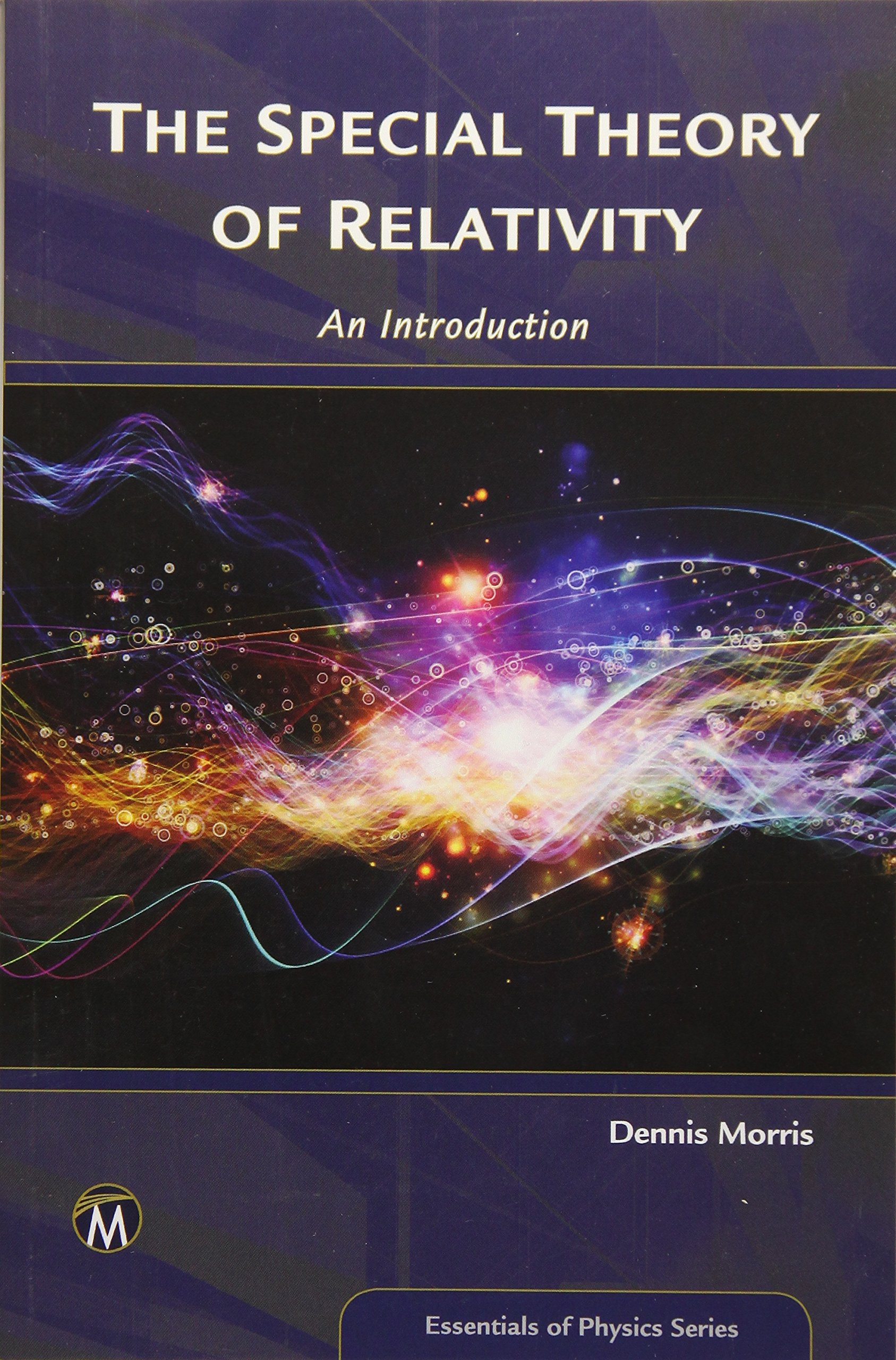 The Special Theory of Relativity: An Introduction (Essentials of Physics Series)