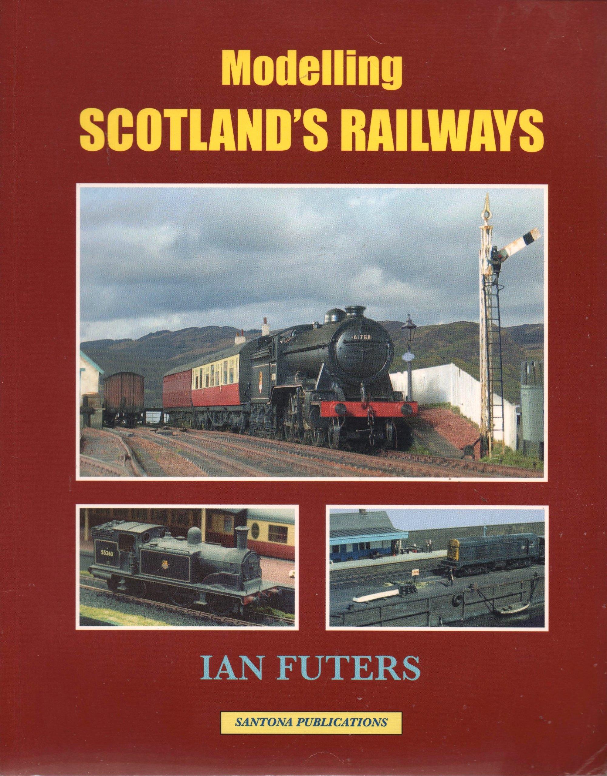 Modelling Scotland's Railways 9780953844883 Ian Futers - Free Tracked Delivery
