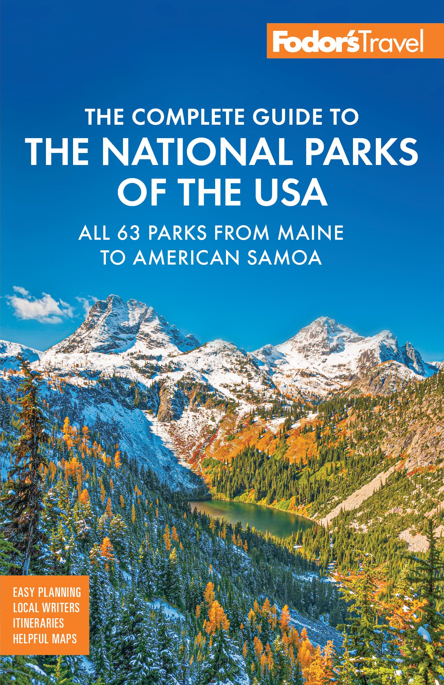 Fodor's Complete Guide to the National Parks of the USA: All 63 parks from Maine to American Samoa (Full-color Travel Guide)