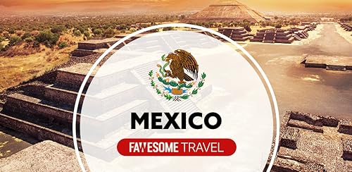 Mexico Travel by Fawesome